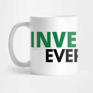 Investing Everyday Unique Text Shirt Mug